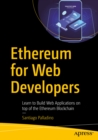 Image for Ethereum for Web Developers: Learn to Build Web Applications On Top of the Ethereum Blockchain
