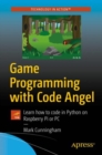 Image for Game programming with Code Angel: learn how to code in Python on Raspberry Pi or PC