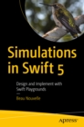 Image for Simulations in Swift 5: Design and Implement With Swift Playgrounds