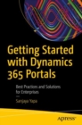 Image for Getting Started With Dynamics 365 Portals: Best Practices and Solutions for Enterprises
