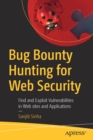 Image for Bug Bounty Hunting for Web Security : Find and Exploit Vulnerabilities in Web sites and Applications