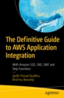 Image for The Definitive Guide to AWS Application Integration: With Amazon SQS, SNS, SWF and Step Functions