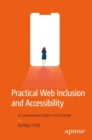 Image for Practical Web Inclusion and Accessibility: A Comprehensive Guide to Access Needs