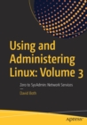 Image for Using and Administering Linux: Volume 3
