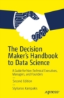 Image for Decision Maker&#39;s Handbook to Data Science: A Guide for Non-Technical Executives, Managers, and Founders