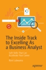 Image for The Inside Track to Excelling as a Business Analyst: Soft Skills That Can Accelerate Your Career