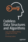 Image for Codeless data structures and algorithms  : learn DSA without writing a single line of code