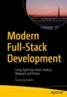 Image for Modern Full-stack Development: Using Typescript, React, Node.js, Webpack, and Docker