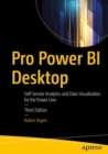 Image for Pro Power BI Desktop: Self-Service Analytics and Data Visualization for the Power User