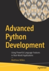 Image for Advanced Python development  : using powerful language features in real-world applications