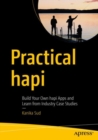 Image for Practical hapi : Build Your Own hapi Apps and Learn from Industry Case Studies