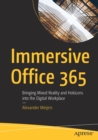 Image for Immersive Office 365 : Bringing Mixed Reality and HoloLens into the Digital Workplace