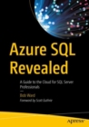 Image for Azure SQL Revealed : A Guide to the Cloud for SQL Server Professionals