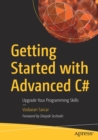 Image for Getting Started with Advanced C# : Upgrade Your Programming Skills