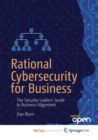 Image for Rational Cybersecurity for Business : The Security Leaders&#39; Guide to Business Alignment