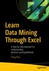 Image for Learn Data Mining Through Excel: A Step-by-Step Approach for Understanding Machine Learning Methods
