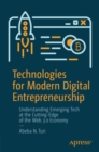 Image for Technologies for Modern Digital Entrepreneurship: Understanding Emerging Tech at the Cutting-Edge of the Web 3.0 Economy