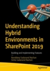 Image for Understanding Hybrid Environments in SharePoint 2019: Building and Implementing Features