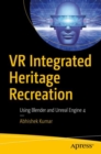 Image for VR Integrated Heritage Recreation: Using Blender and Unreal Engine 4