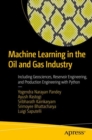 Image for Machine Learning in the Oil and Gas Industry : Including Geosciences, Reservoir Engineering, and Production Engineering with Python