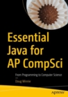 Image for Essential Java for AP CompSci: From Programming to Computer Science