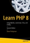 Image for Learn PHP 8: Using MySQL, JavaScript, CSS3, and HTML5