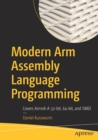 Image for Modern Arm Assembly Language Programming : Covers Armv8-A 32-bit, 64-bit, and SIMD