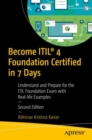 Image for Become ITIL(R) 4 Foundation Certified in 7 Days: Understand and Prepare for the ITIL Foundation Exam With Real-Life Examples