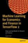 Image for Machine Learning for Economics and Finance in TensorFlow 2: Deep Learning Models for Research and Industry