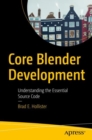 Image for Core Blender Development : Understanding the Essential Source Code