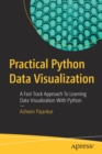 Image for Practical Python Data Visualization : A Fast Track Approach To Learning Data Visualization With Python