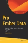 Image for Pro Ember Data : Getting Ember Data to Work with Your API