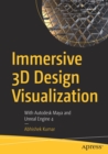 Image for Immersive 3D design visualization  : with Autodesk Maya and Unreal Engine 4