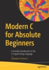 Image for Modern C for absolute beginners  : a friendly introduction to the C programming language