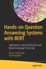 Image for Hands-on Question Answering Systems with BERT : Applications in Neural Networks and Natural Language Processing