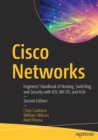 Image for Cisco networks  : engineers&#39; handbook of routing, switching, and security with IOS, NX-OS, and ASA