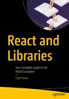 Image for React and Libraries: Your Complete Guide to the React Ecosystem