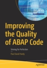Image for Improving the quality of ABAP code  : striving for perfection
