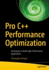 Image for Pro C++ performance optimization  : techniques to build high-performance applications