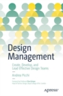 Image for Design management  : create, develop, and lead effective design teams