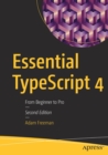 Image for Essential TypeScript 4 : From Beginner to Pro