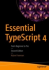 Image for Essential TypeScript 4: From Beginner to Pro
