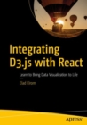 Image for Integrating D3.js with React : Learn to Bring Data Visualization to Life