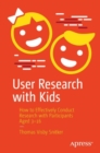 Image for User Research With Kids: How to Effectively Conduct Research With Participants Aged 3-16