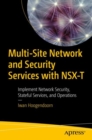 Image for Multi-Site Network and Security Services With NSX-T: Implement Network Security, Stateful Services, and Operations