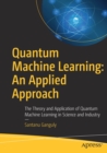 Image for Quantum machine learning  : an applied approach