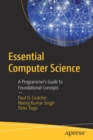 Image for Essential computer science  : a programmer&#39;s guide to foundational concepts
