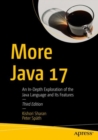 Image for More Java 17: An In-Depth Exploration of the Java Language and Its Features