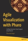 Image for Agile visualization with Pharo  : crafting interactive visual support using Roassal