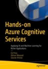 Image for Hands-on Azure Cognitive Services: Applying AI and Machine Learning for Richer Applications